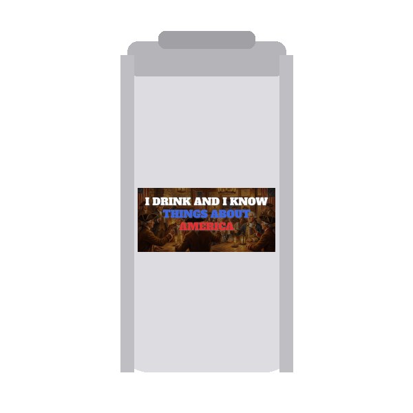 I Drink and I Know Things About America tumbler